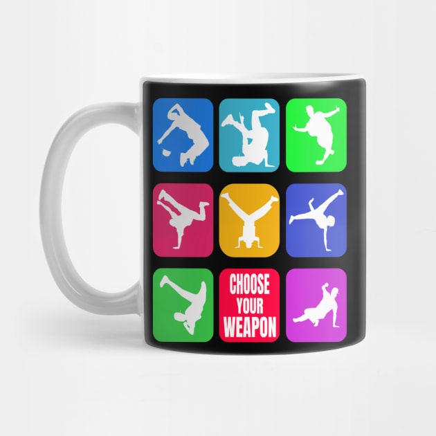 Breakdance Choose Your Weapon Move by PaintvollDesigns